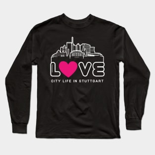 Love City Life in Stuttgart Long Sleeve T-Shirt